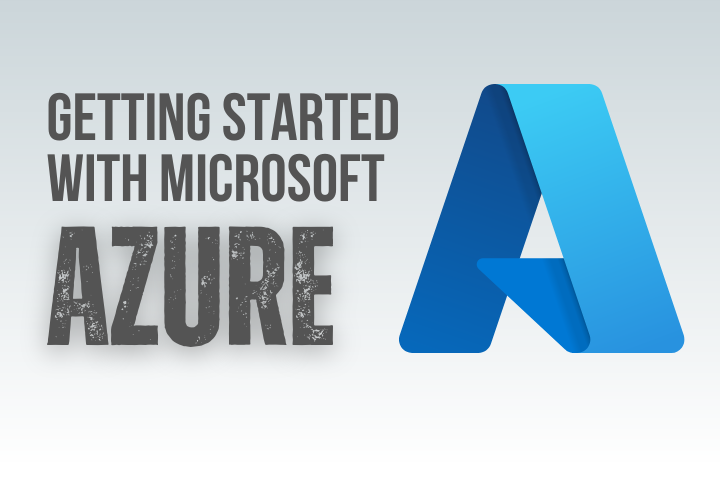 Getting Started with Microsoft Azure